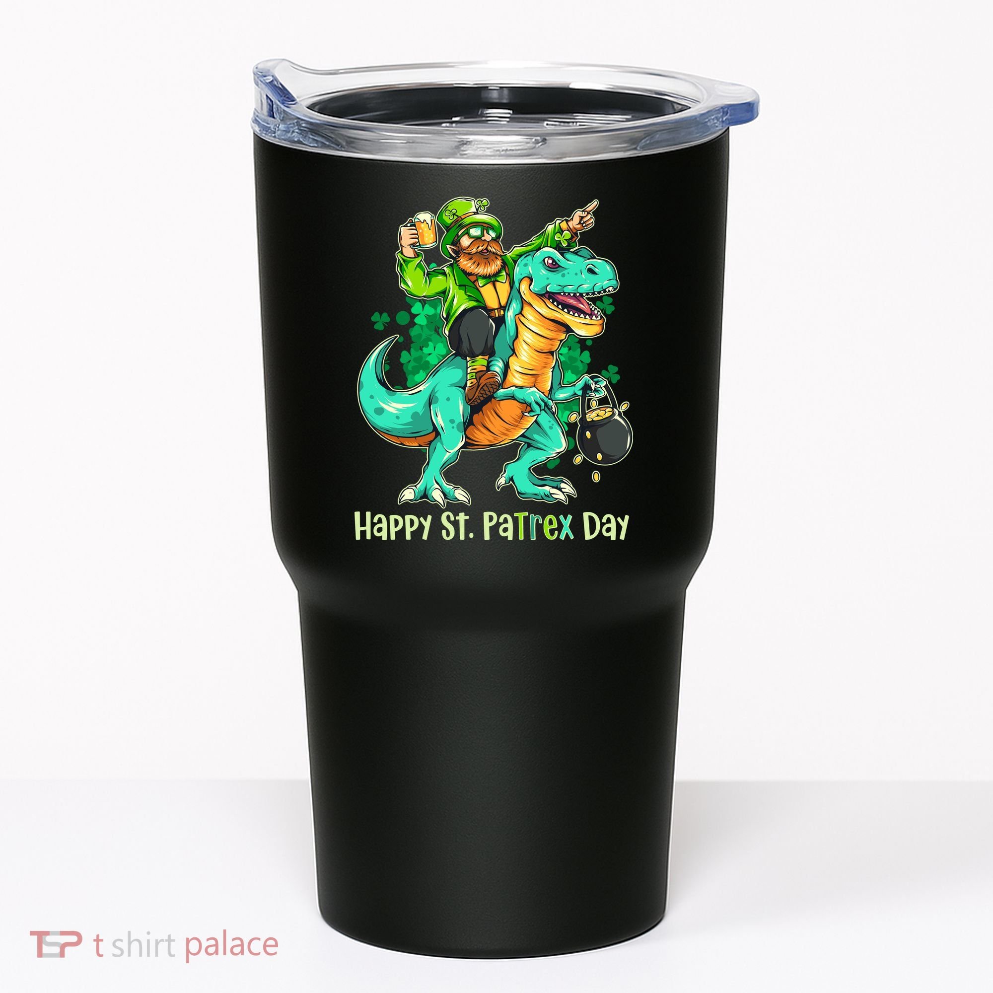Funny Happy St. PaTREX Day Leprechaun Riding Trex Dinosaur Tumbler