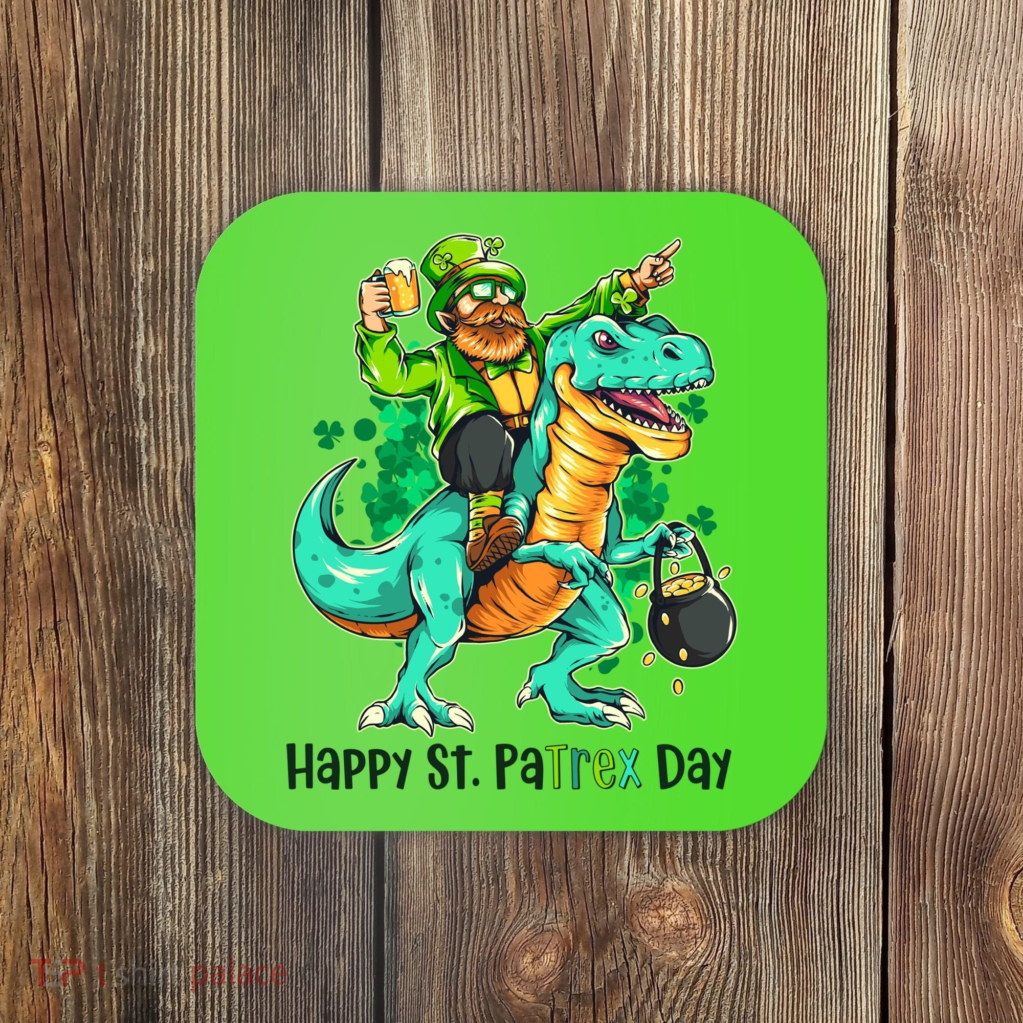 Funny Happy St. PaTREX Day Leprechaun Riding Trex Dinosaur Coaster