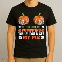 Funny Halloween Shirts, If You Like Pumpkins You Should See Pie Funny Halloween T-Shirt thumb 3