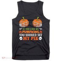 Funny Halloween Shirts, If You Like Pumpkins You Should See Pie Funny Halloween Tank Top thumb 0