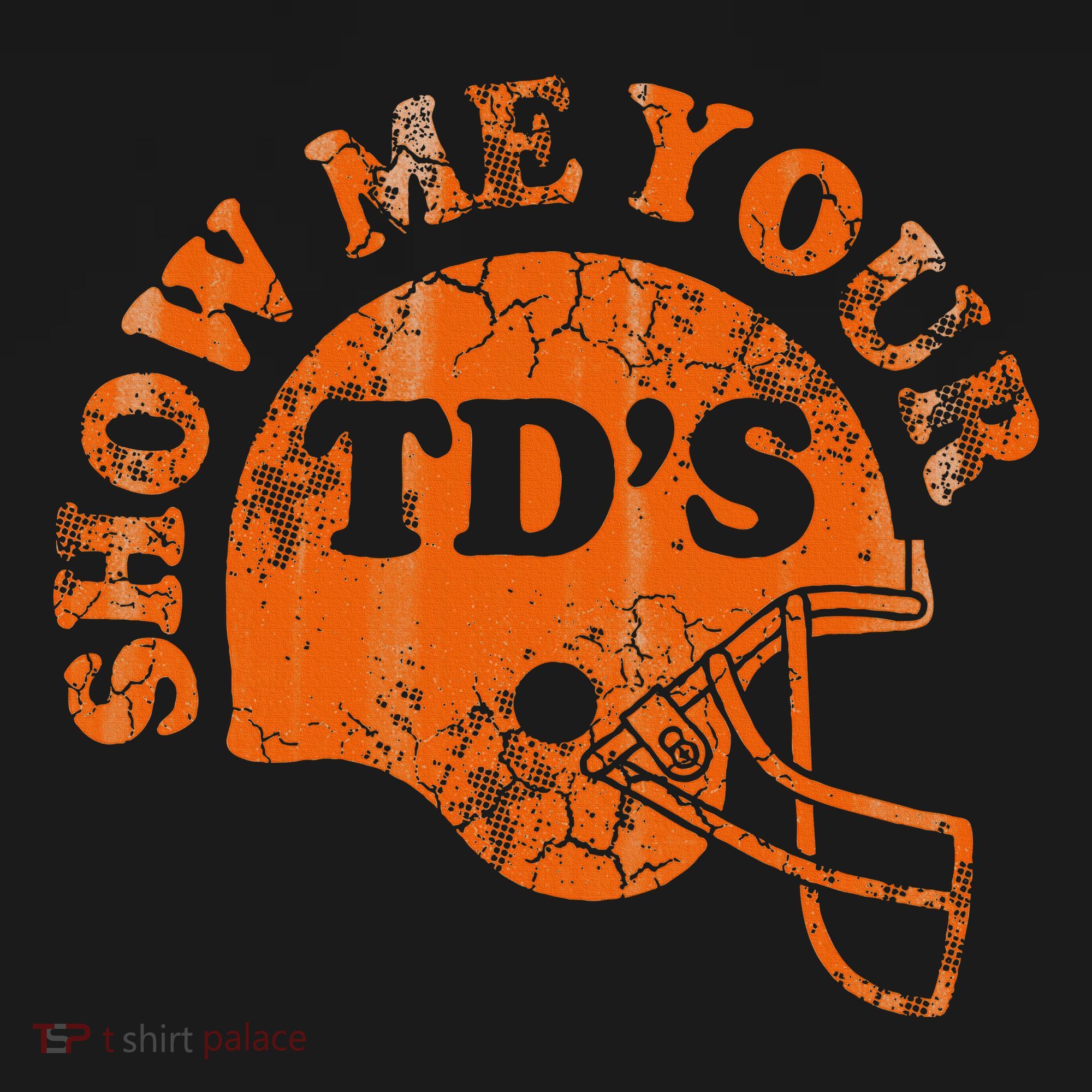 Football Humor Sayings Show Me Your Tds Funny Quotes Hoodie