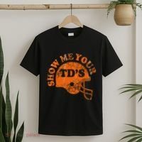 Football Humor Sayings Show Me Your Tds Funny Quotes T-Shirt thumb 2