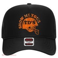 Football Humor Sayings Show Me Your Tds Funny Quotes Hat thumb 0