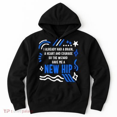 Funny Hip Surgery Replacement I Already Had A Brain A Heart And Courage New Hip Hoodie