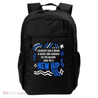 Funny Hip Surgery Replacement I Already Had A Brain A Heart And Courage New Hip Backpack