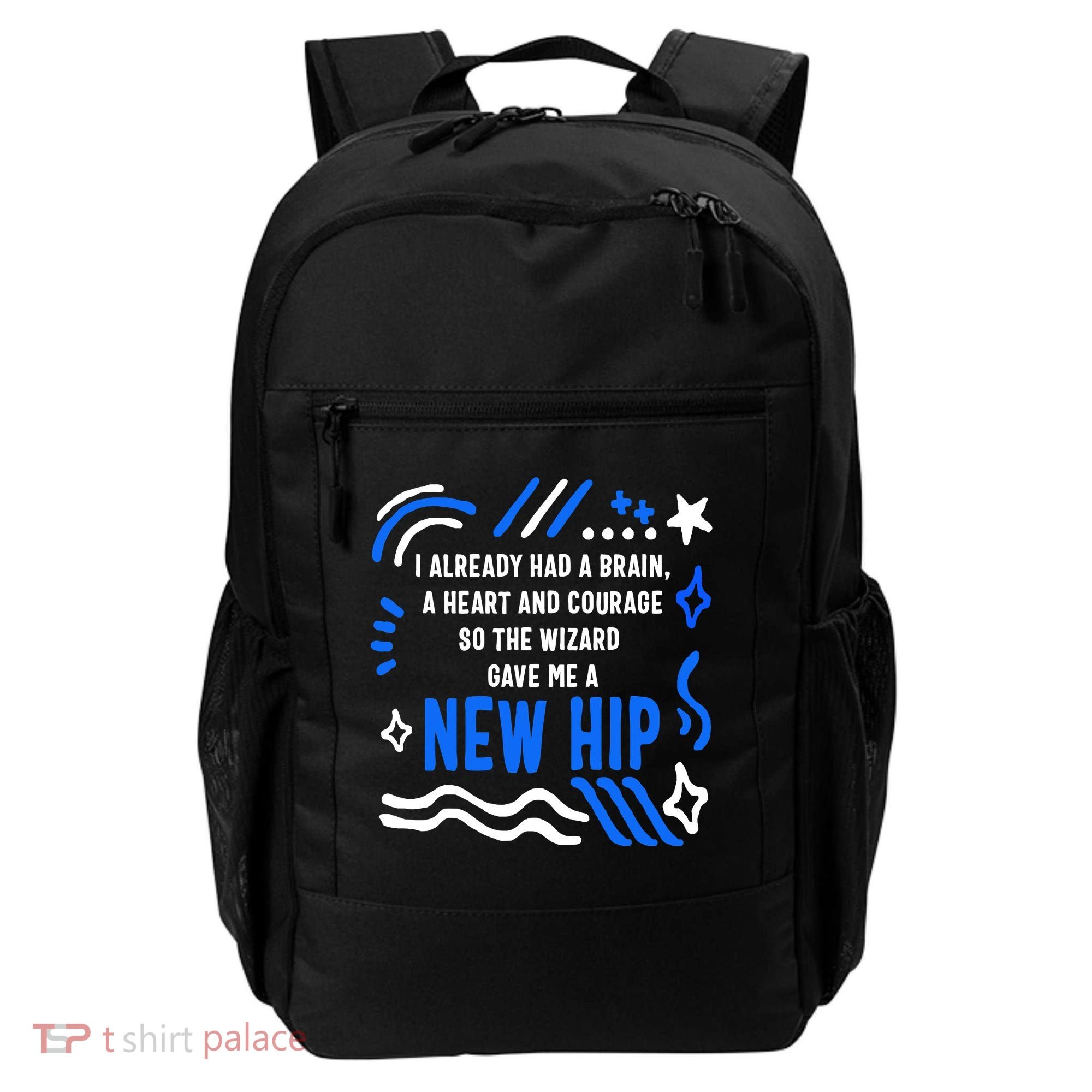 Funny Hip Surgery Replacement I Already Had A Brain A Heart And Courage New Hip Backpack