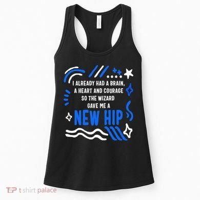 Funny Hip Surgery Replacement I Already Had A Brain A Heart And Courage New Hip Women's Tank Top