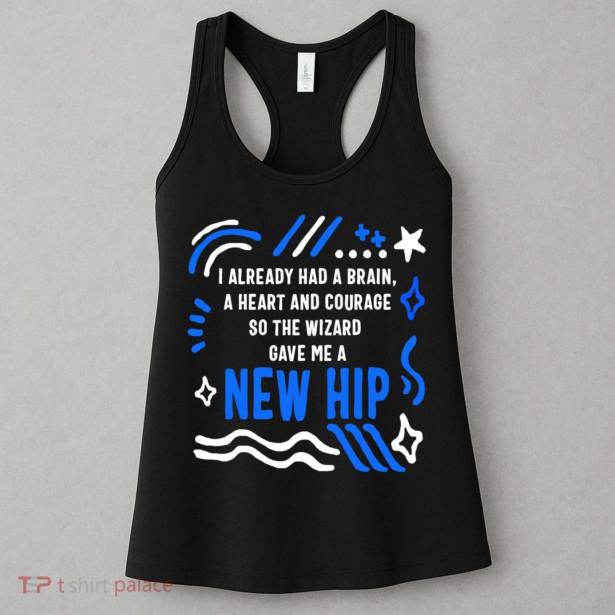 Funny Hip Surgery Replacement I Already Had A Brain A Heart And Courage New Hip Women's Tank Top