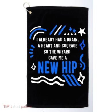 Funny Hip Surgery Replacement I Already Had A Brain A Heart And Courage New Hip Golf Towel
