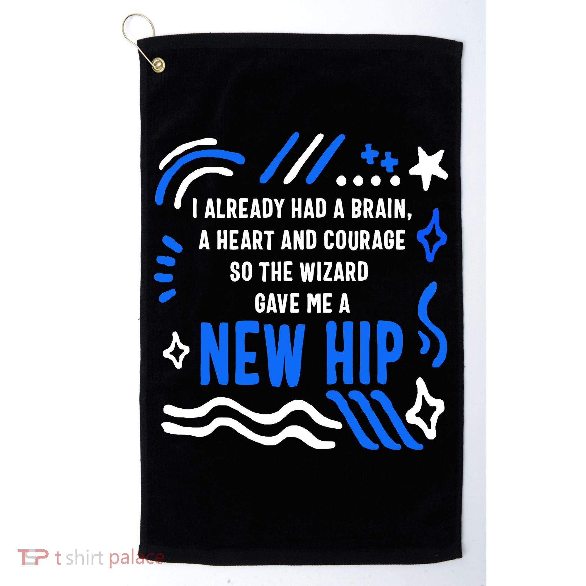 Funny Hip Surgery Replacement I Already Had A Brain A Heart And Courage New Hip Golf Towel