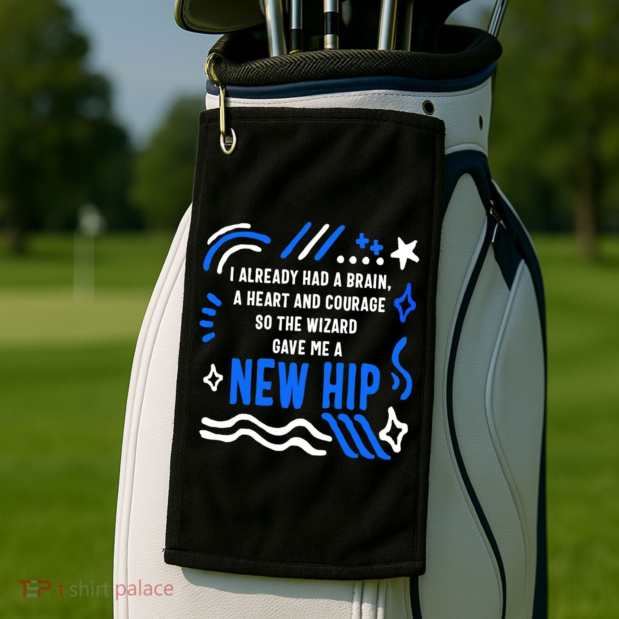 Funny Hip Surgery Replacement I Already Had A Brain A Heart And Courage New Hip Golf Towel