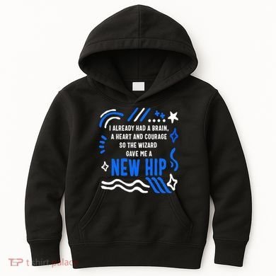 Funny Hip Surgery Replacement I Already Had A Brain A Heart And Courage New Hip Kids Hoodie