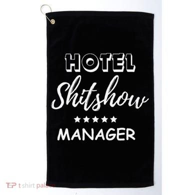 Funny Hotel Shit Show Manager Golf Towel