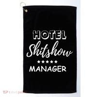 Funny Hotel Shit Show Manager Golf Towel thumb 0