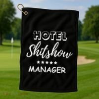 Funny Hotel Shit Show Manager Golf Towel thumb 1