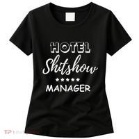 Funny Hotel Shit Show Manager Women's T-Shirt thumb 0