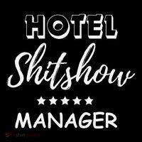 Funny Hotel Shit Show Manager Women's T-Shirt thumb 6
