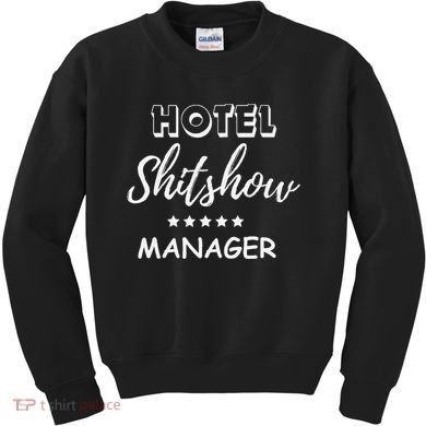 Funny Hotel Shit Show Manager Kids Sweatshirt
