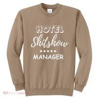 Funny Hotel Shit Show Manager Sweatshirt thumb 0