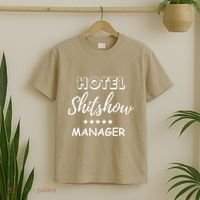 Funny Hotel Shit Show Manager T-Shirt thumb 2