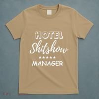 Funny Hotel Shit Show Manager T-Shirt thumb 5