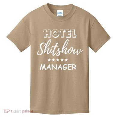 Funny Hotel Shit Show Manager Kids T-Shirt