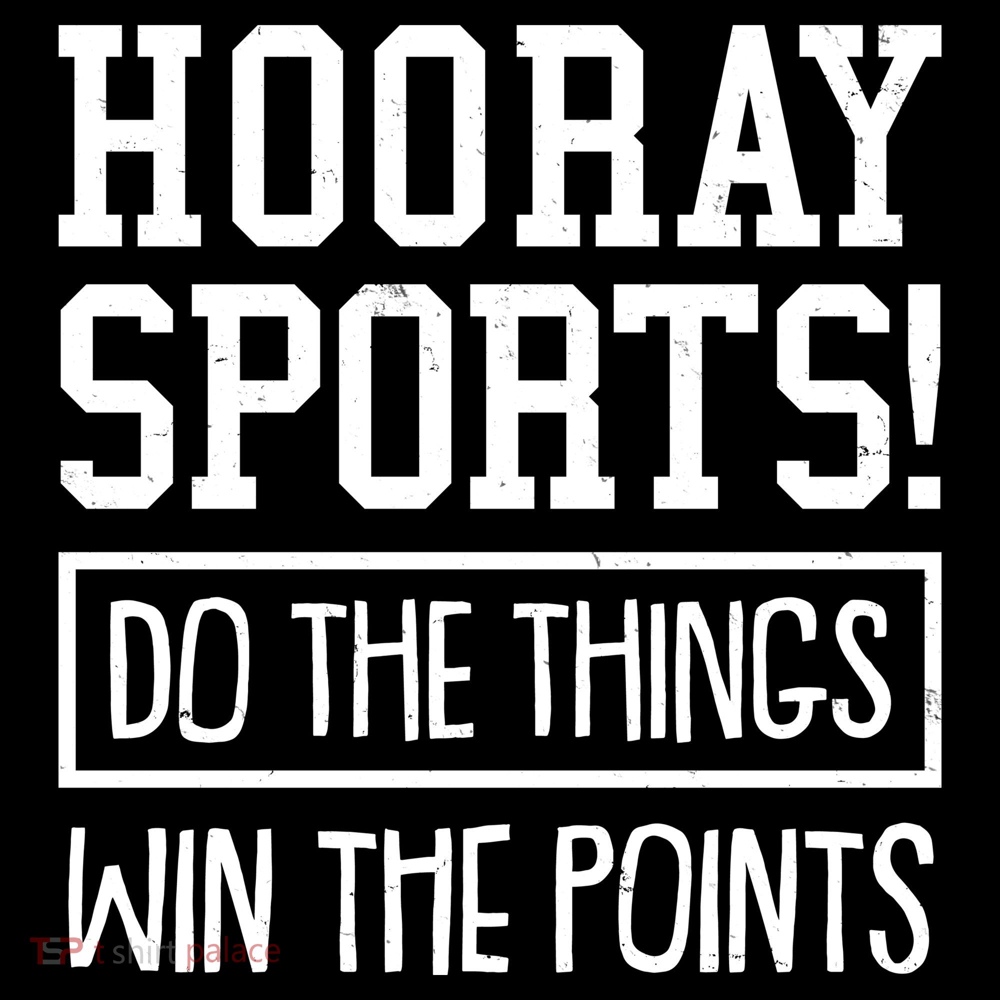 Funny Hooray Sports Do The Things Win The Points Women's Hoodie