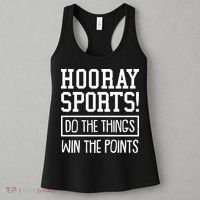 Funny Hooray Sports Do The Things Win The Points Women's Tank Top thumb 3