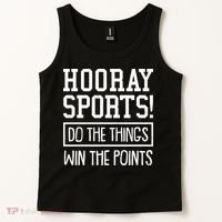 Funny Hooray Sports Do The Things Win The Points Tank Top thumb 2