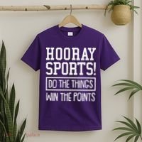 Funny Hooray Sports Do The Things Win The Points T-Shirt thumb 2