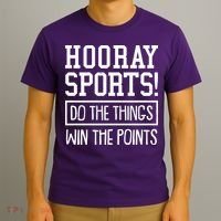 Funny Hooray Sports Do The Things Win The Points T-Shirt thumb 3