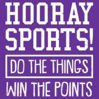 Funny Hooray Sports Do The Things Win The Points T-Shirt thumb 7
