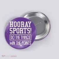 Funny Hooray Sports Do The Things Win The Points Button thumb 0