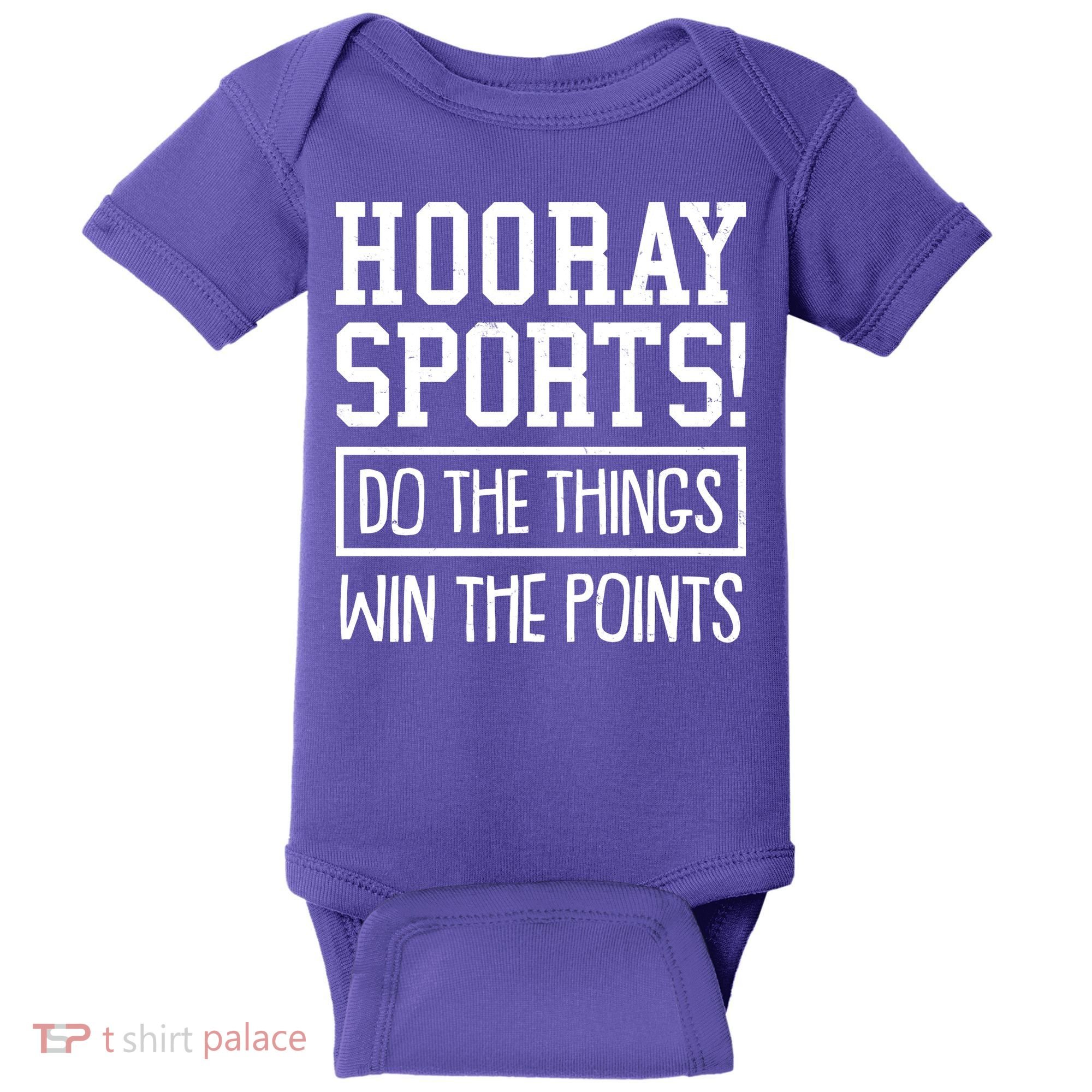 Funny Hooray Sports Do The Things Win The Points Baby Bodysuit