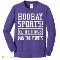 Funny Hooray Sports Do The Things Win The Points Kids Long Sleeve Shirt thumb 0