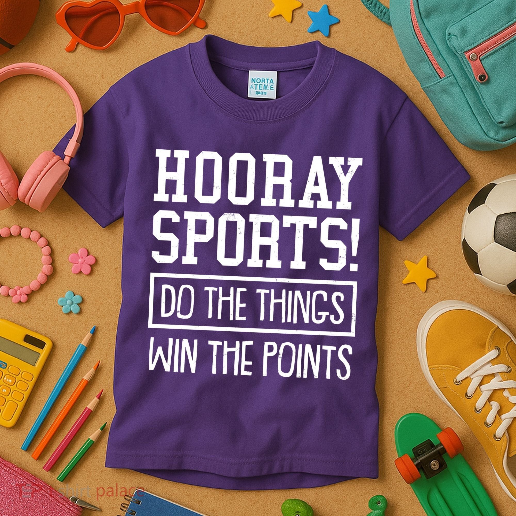 Funny Hooray Sports Do The Things Win The Points Kids T-Shirt
