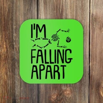 Funny Halloween Skeleton I'm Falling Apart Coaster