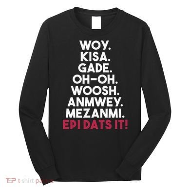 Funny Haitian Sayings Haiti Pride Long Sleeve Shirt