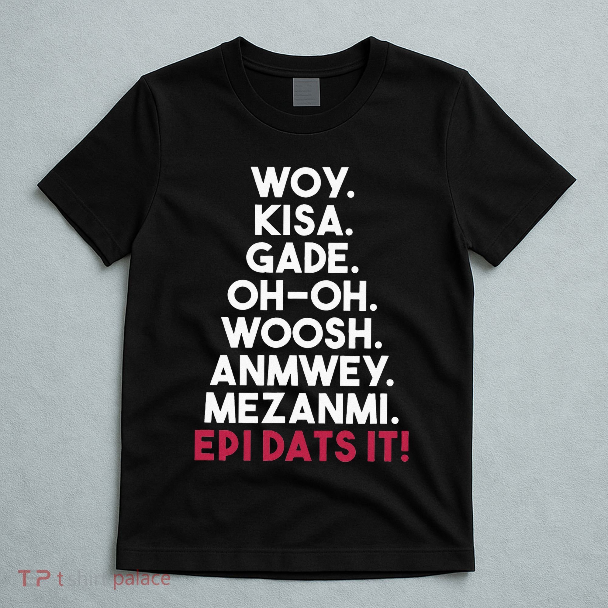 Funny Haitian Sayings Haiti Pride T-Shirt