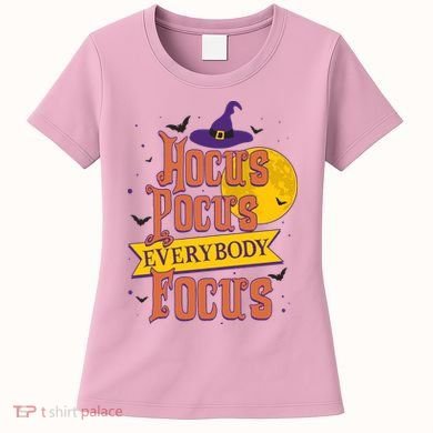 Funny Halloween Teacher Everybody Focus Women's T-Shirt