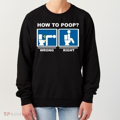Funny How To Poop Pooping Position Women's Sweatshirt