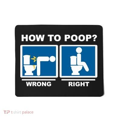 Funny How To Poop Pooping Position Mousepad