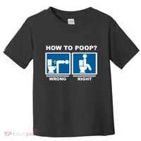 Funny How To Poop Pooping Position Toddler T-Shirt thumb 0