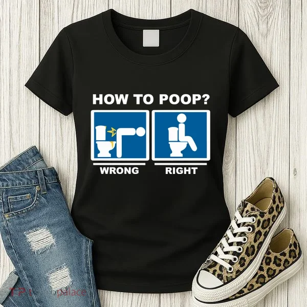 Funny How To Poop Pooping Position Women's T-Shirt