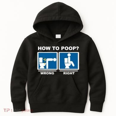 Funny How To Poop Pooping Position Kids Hoodie