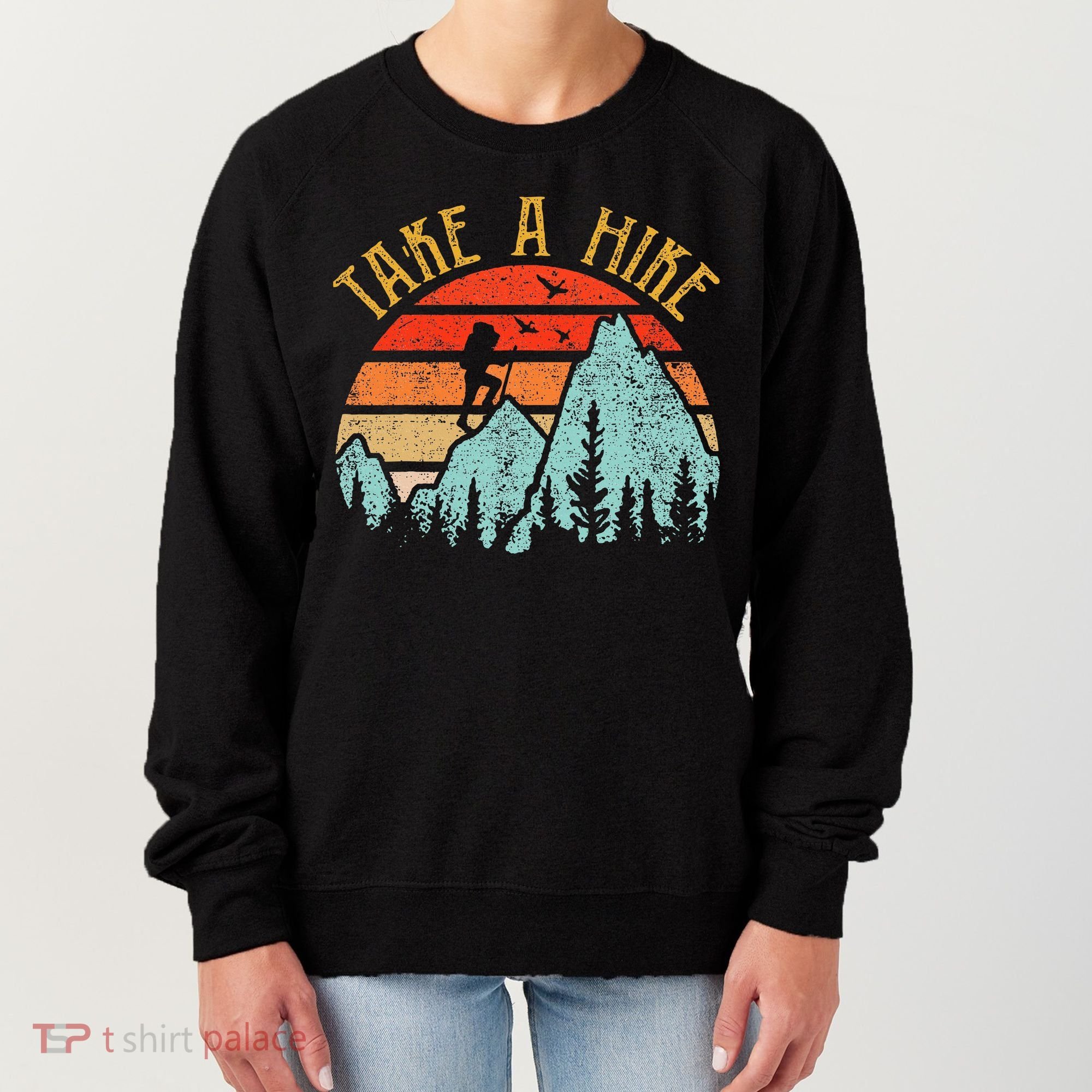 Funny Hiking Take A Hike Women Mountain Hiker Women's Sweatshirt