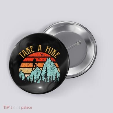 Funny Hiking Take A Hike Women Mountain Hiker Button