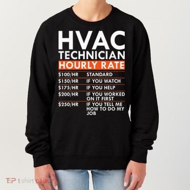 Funny Hvac Technician Hourly Rate Hvac Mechanic Labor Rates Women's Sweatshirt