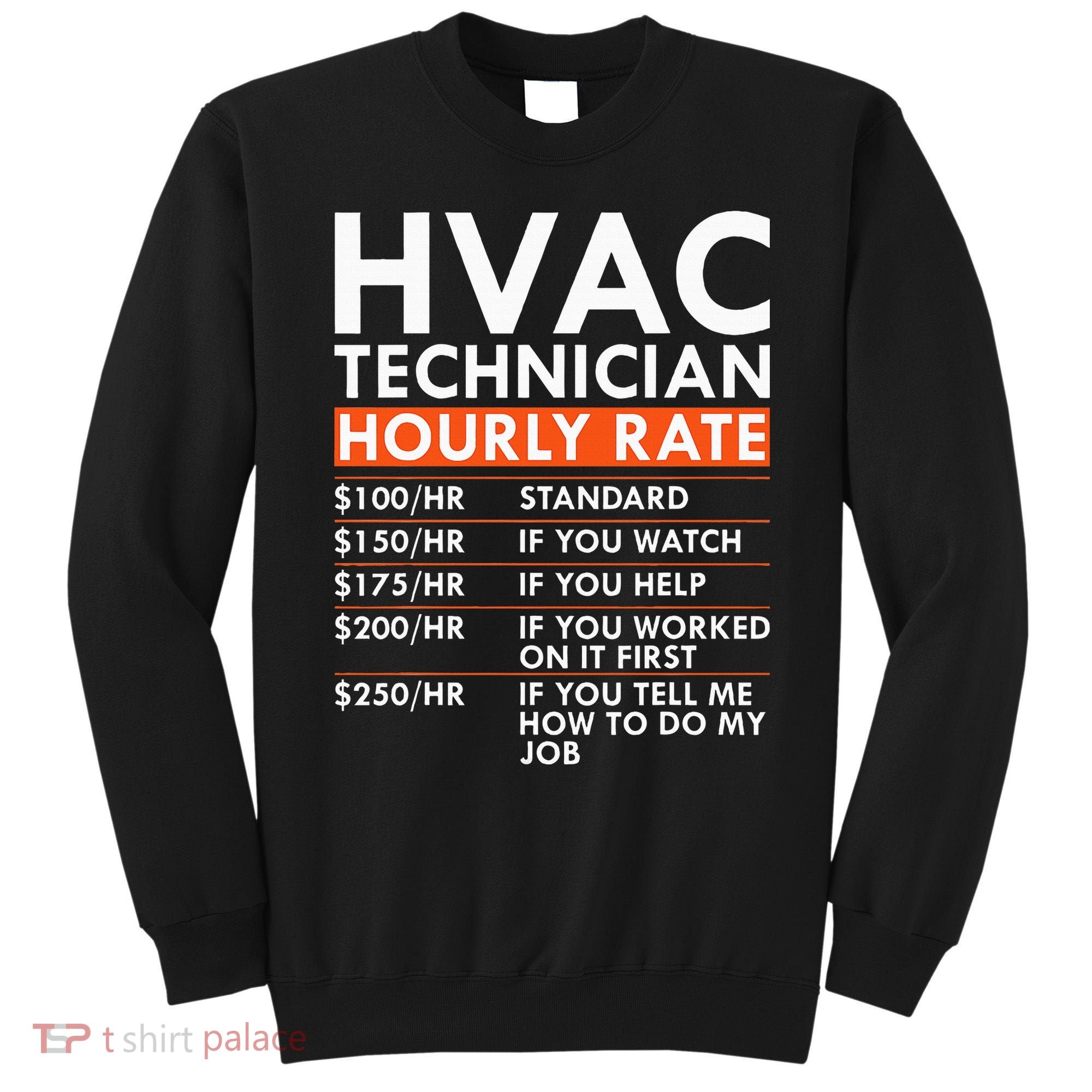 Funny Hvac Technician Hourly Rate Hvac Mechanic Labor Rates Sweatshirt