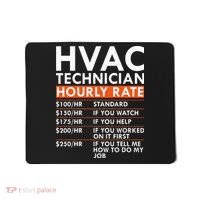 Funny Hvac Technician Hourly Rate Hvac Mechanic Labor Rates Mousepad thumb 0